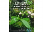 Book: Bromelien, Orchideen und Farne im Tropenterrarium